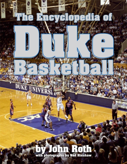 The Encyclopedia of Duke Basketball Roth Hardback John Wiley & Sons
