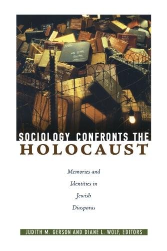 Sociology Confronts the Holocaust – Memories and Identities in Jewish Diasporas