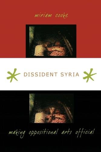Dissident Syria – Making Oppositional Arts Official Cooke Paperback