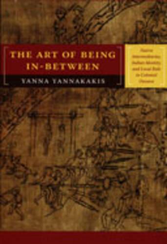 The Art of Being In–between – Native Intermediaries, Indian Identity, and Local…