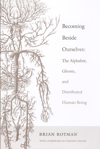 Becoming Beside Ourselves – The Alphabet, Ghosts, and Distributed Human Being