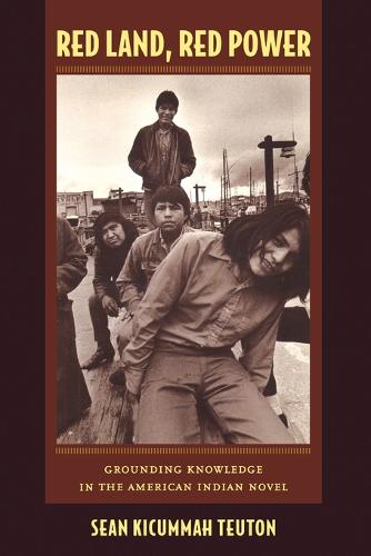 Red Land, Red Power – Grounding Knowledge in the American Indian Novel Teuton