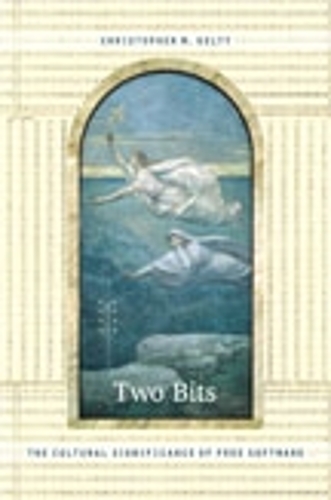 Two Bits – The Cultural Significance of Free Software Kelty Hardback