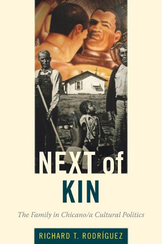 Next of Kin – The Family in Chicano/a Cultural Politics Rodríguez Paperback