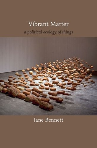 Vibrant Matter – A Political Ecology of Things Bennett Paperback 9780822346333