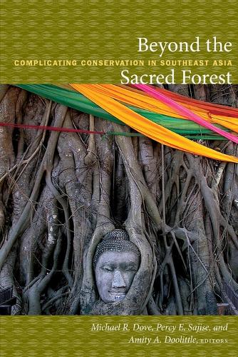 Beyond the Sacred Forest – Complicating Conservation in Southeast Asia Dove