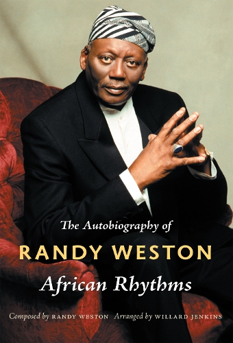 African Rhythms – The Autobiography of Randy Weston Weston Jenkins Paperback