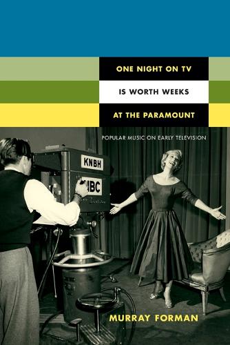 One Night on TV Is Worth Weeks at the Paramount – Popular Music on Early Televi…