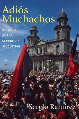 Adiós Muchachos – A Memoir of the Sandinista Revolution Ramírez Skar Paperback