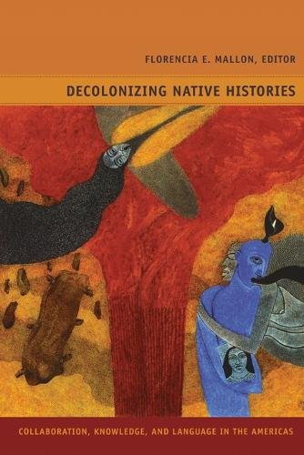 Decolonizing Native Histories – Collaboration, Knowledge, and Language in the A…