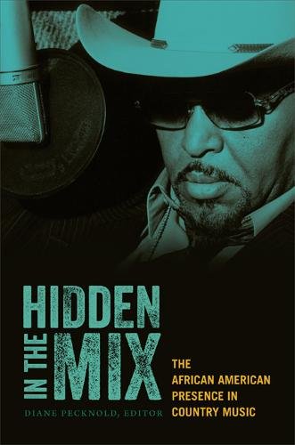 Hidden in the Mix – The African American Presence in Country Music Pecknold