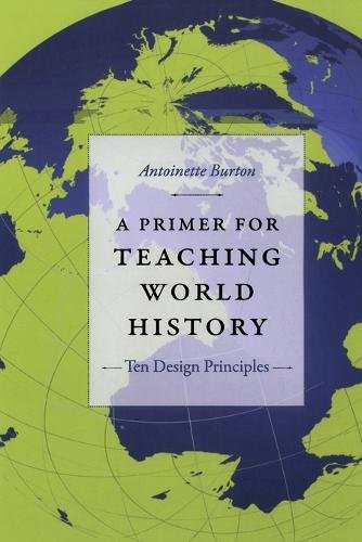 A Primer for Teaching World History – Ten Design Principles Burton Paperback