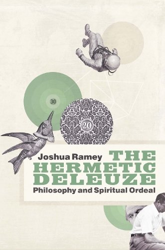 The Hermetic Deleuze – Philosophy and Spiritual Ordeal Ramey Hardback