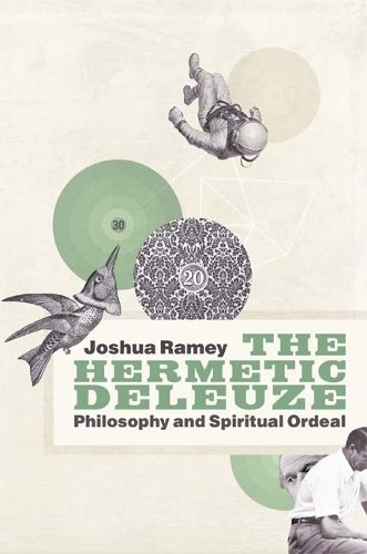 The Hermetic Deleuze – Philosophy and Spiritual Ordeal Ramey Paperback