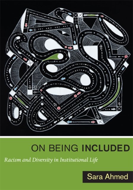 On Being Included – Racism and Diversity in Institutional Life Ahmed Paperback