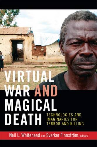 Virtual War and Magical Death – Technologies and Imaginaries for Terror and Kil…