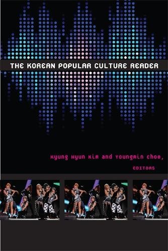 The Korean Popular Culture Reader Kim Choe Hardback MD – Duke University Press