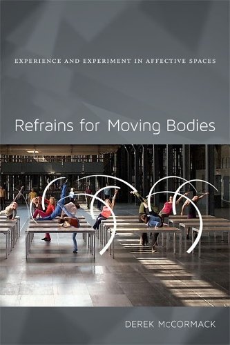 Refrains for Moving Bodies – Experience and Experiment in Affective Spaces