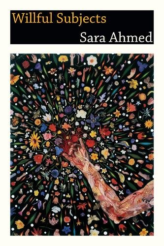 Willful Subjects Ahmed Paperback MD – Duke University Press 9780822357834