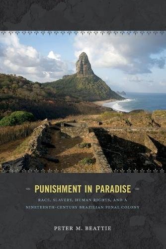 Punishment in Paradise – Race, Slavery, Human Rights, and a Nineteenth–Century …