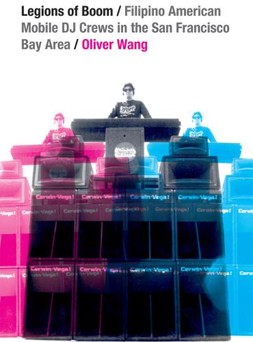 Legions of Boom – Filipino American Mobile DJ Crews in the San Francisco Bay Ar…