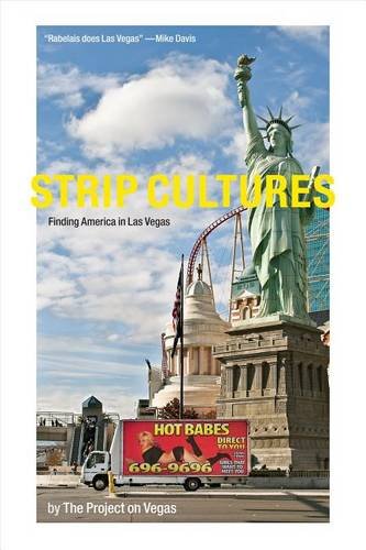 Strip Cultures – Finding America in Las Vegas Mng Paperback 9780822359678