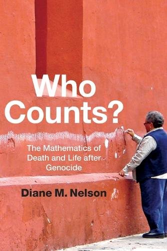Who Counts? – The Mathematics of Death and Life after Genocide Nelson Paperback