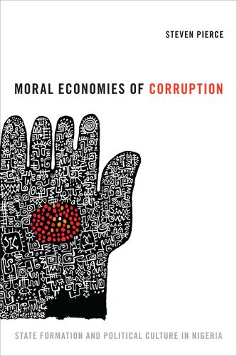 Moral Economies of Corruption – State Formation and Political Culture in Nigeri…