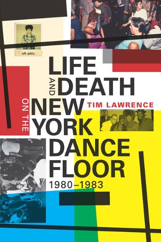 Life and Death on the New York Dance Floor, 1980–1983 Lawrence Hardback