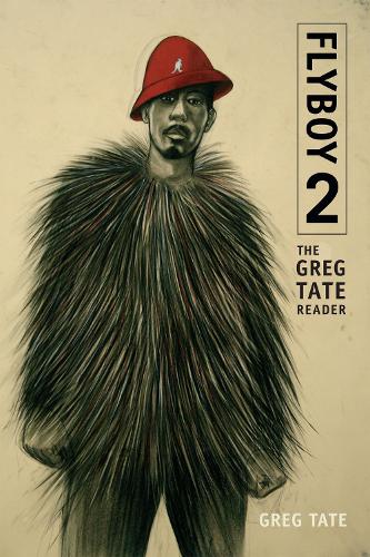 Flyboy 2 – The Greg Tate Reader Tate Paperback MD – Duke University Press