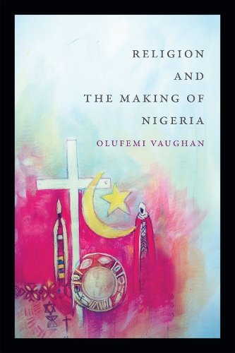 Religion and the Making of Nigeria Vaughan Paperback MD – Duke University Press