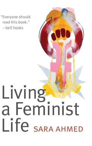 Living a Feminist Life Ahmed Hardback MD – Duke University Press 9780822363040
