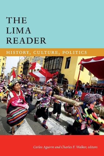The Lima Reader – History, Culture, Politics Aguirre Walker Paperback