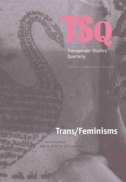 Trans/Feminisms Stryker Bettcher Paperback John Wiley & Sons 9780822368489