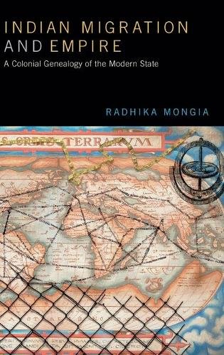 Indian Migration and Empire – A Colonial Genealogy of the Modern State Mongia