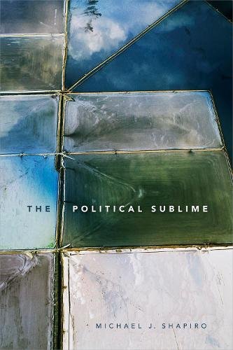 The Political Sublime Shapiro Paperback MD – Duke University Press 9780822370529