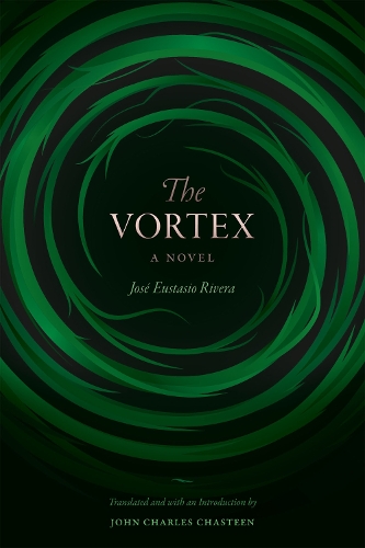 The Vortex – A Novel Rivera Chasteen Paperback MD – Duke University Press