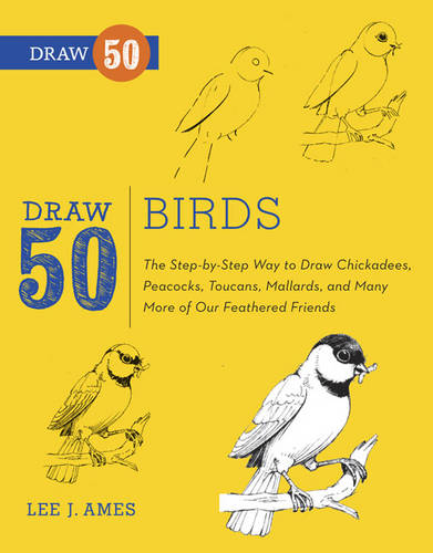 Draw 50 Birds Ames Paperback Watson–Guptill 9780823085989