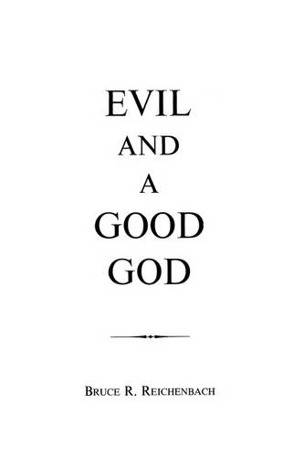Evil and a Good God Reichenbach Hardback John Wiley & Sons 9780823210800