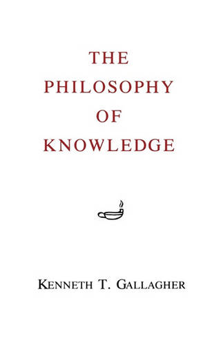 The Philosophy of Knowledge Gallagher Paperback ME – Fordham University Press