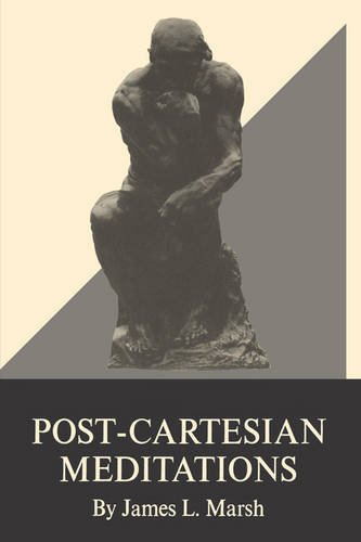 Post–Cartesian Meditations – An Essay in Dialectical Phenomenology Marsh