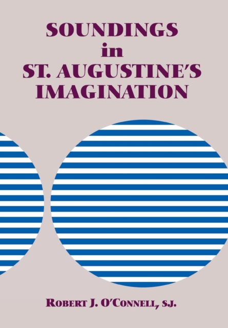 Soundings in St. Augustine`s Imagination O`connell Hardback John Wiley & Sons