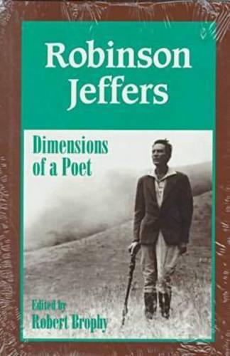 Robinson Jeffers – The Dimensions of a Poet Brophy Hardback John Wiley & Sons