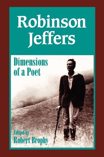 Robinson Jeffers – The Dimensions of a Poet Brophy Paperback John Wiley & Sons