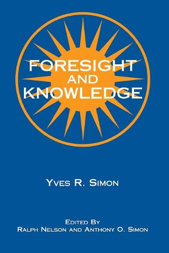 Foresight and Knowledge Simon Paperback John Wiley & Sons 9780823216222