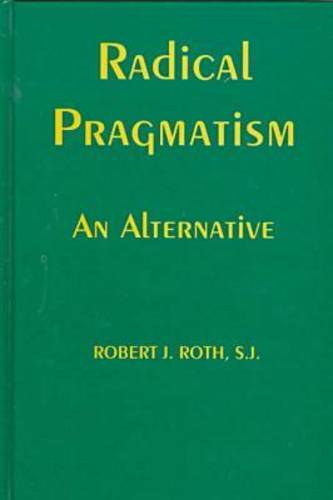 Radical Pragmatism – An Alternative Roth Hardback John Wiley & Sons