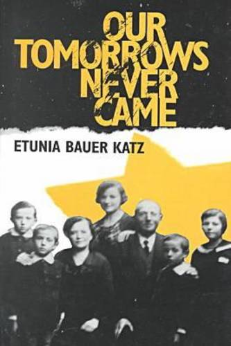 Our Tomorrows Never Came Katz Hardback John Wiley & Sons 9780823220311