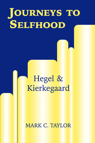 Journeys to Selfhood – Hegel and Kierkegaard Taylor Paperback John Wiley & Sons