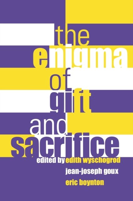 The Enigma of Gift and Sacrifice Wyschogrod Goux Boynton Hardback 9780823221653