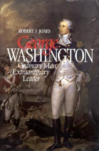 George Washington – Ordinary Man, Extraordinary Leader Jones Hardback